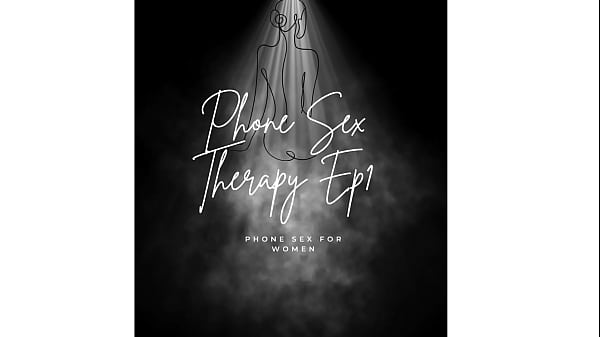 Phone Sex Therapy Ep1 W TheHeatoftheNight